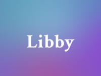 Libby — Meaning, Origin & Popularity