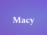 Macy — Meaning, Origin & Popularity