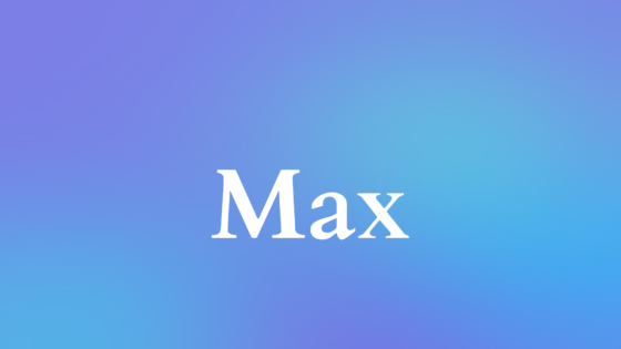 Max — Meaning, Origin & Popularity